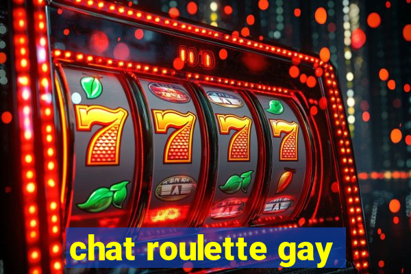 chat roulette gay